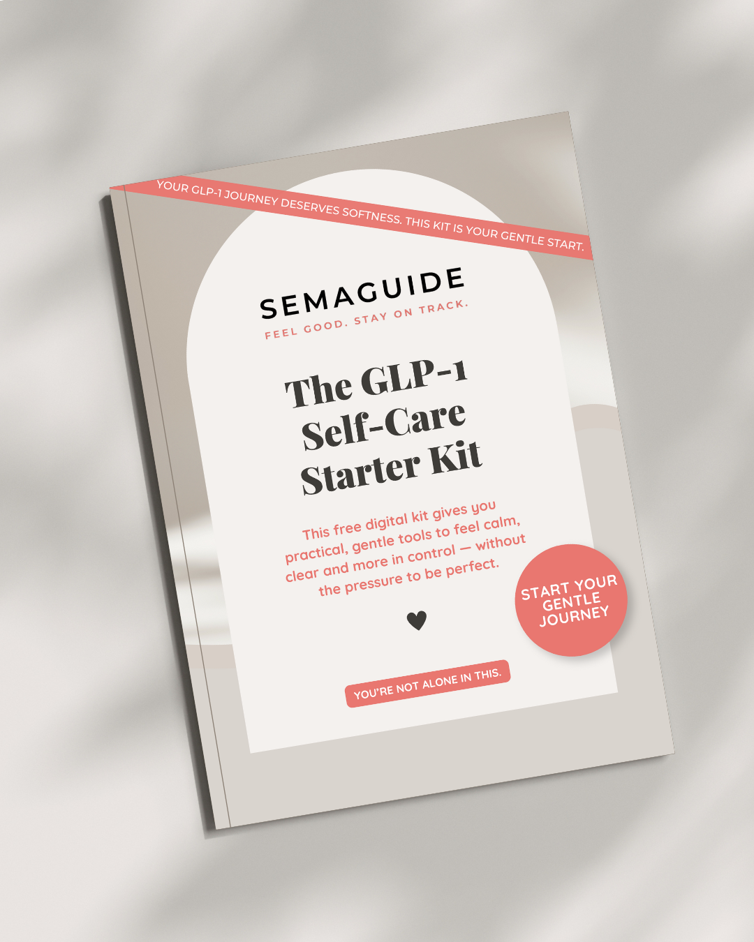 Cover image of the Semaguide GLP-1 Self-Care Starter Kit with gentle support message for women on semaglutide.